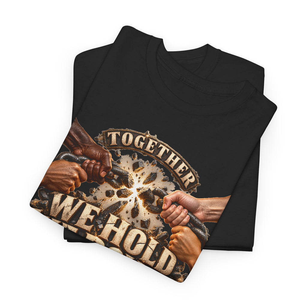 Together We Hold the Power Unity Graphic T-Shirt