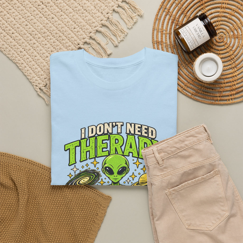 I Don’t Need Therapy I Need to Go Home Alien Graphic Tee