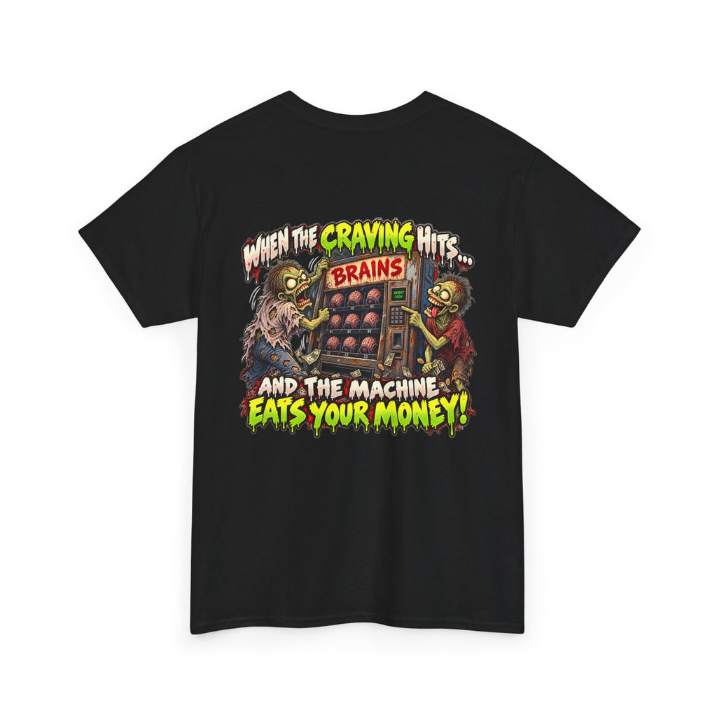 When the Craving Hits — Zombie Vending Machine T-Shirt