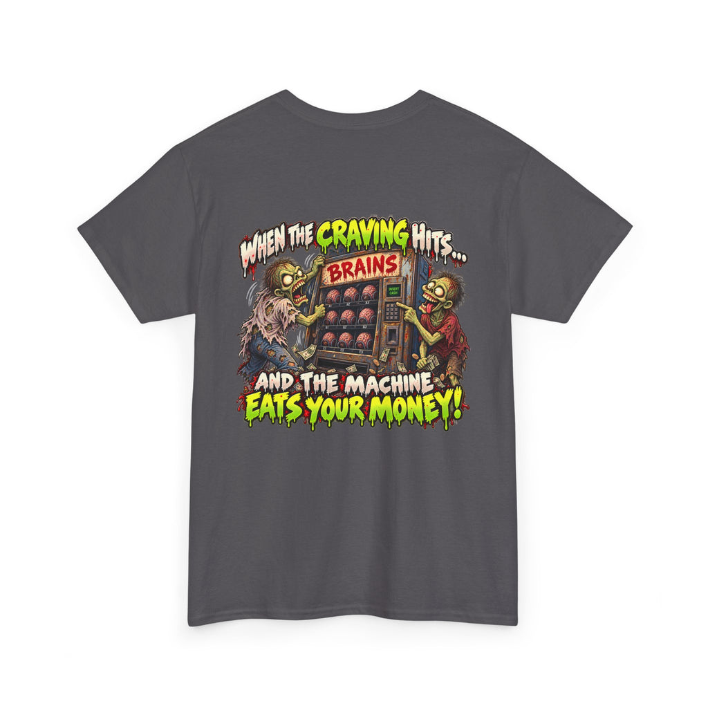 When the Craving Hits — Zombie Vending Machine T-Shirt