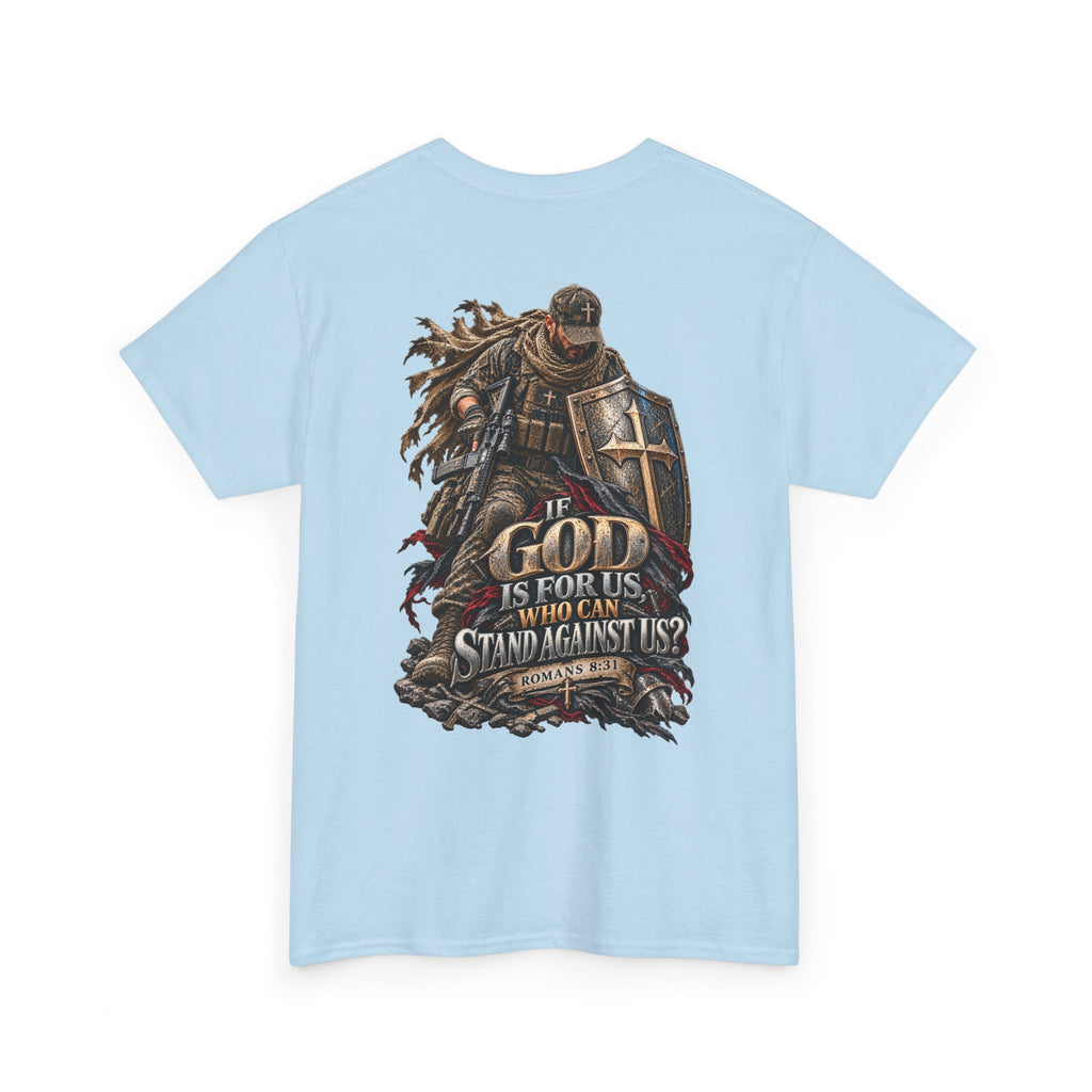 If God Is for Us — Romans 8:31 Christian Warrior T-Shirt