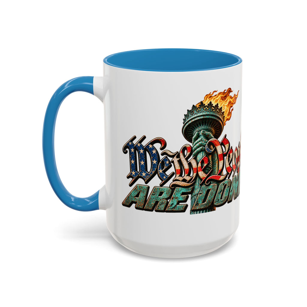 Lieutenant Patriot — We the People Are Done 15oz Mug