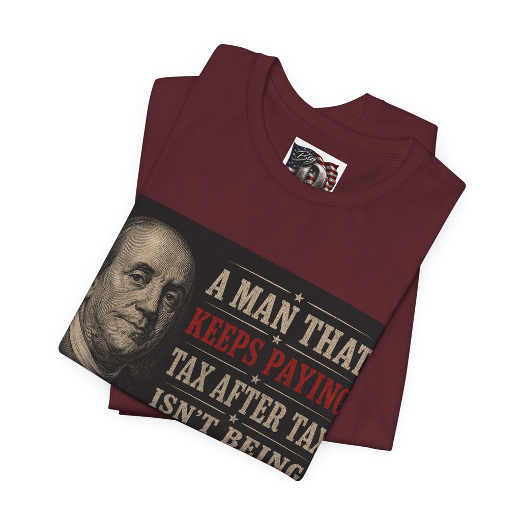 Ben Franklin Patriot Quote T-Shirt | Political Humor, Tax Message