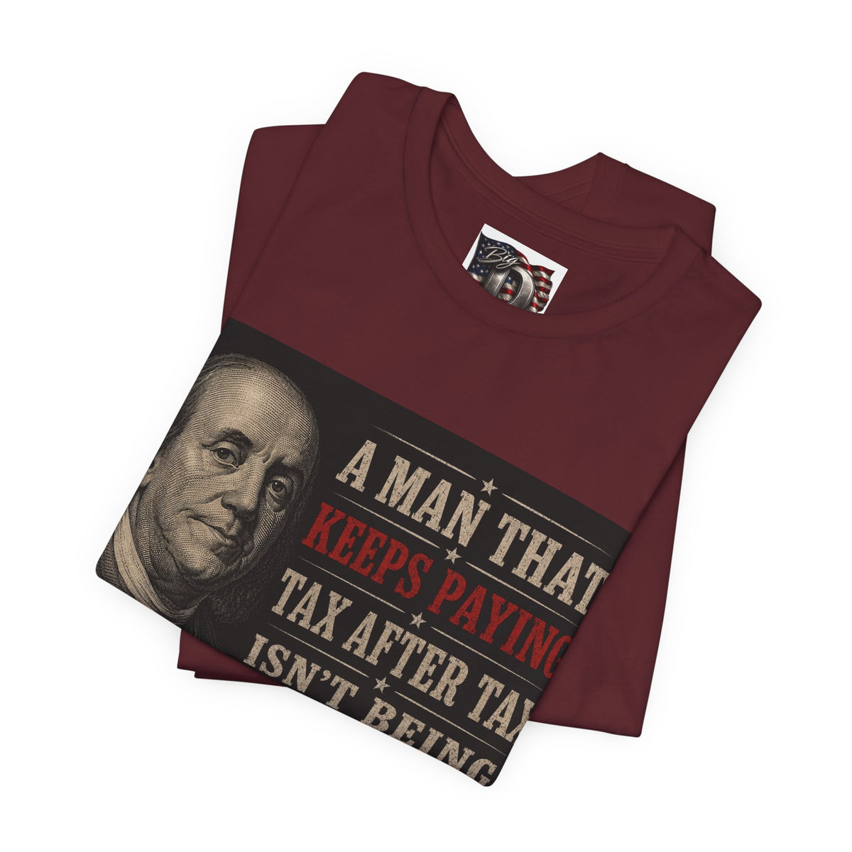Ben Franklin Patriot Quote T-Shirt | Political Humor, Tax Message