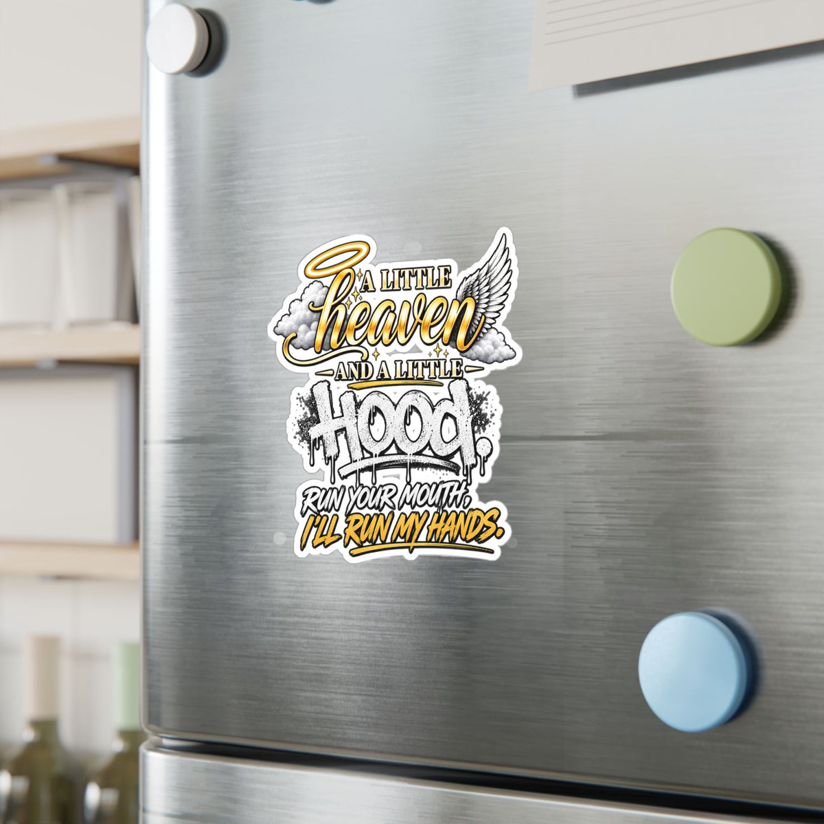 Kiss-Cut Vinyl Decal — “A Little Heaven and a Little Hood” Graphic Sticker