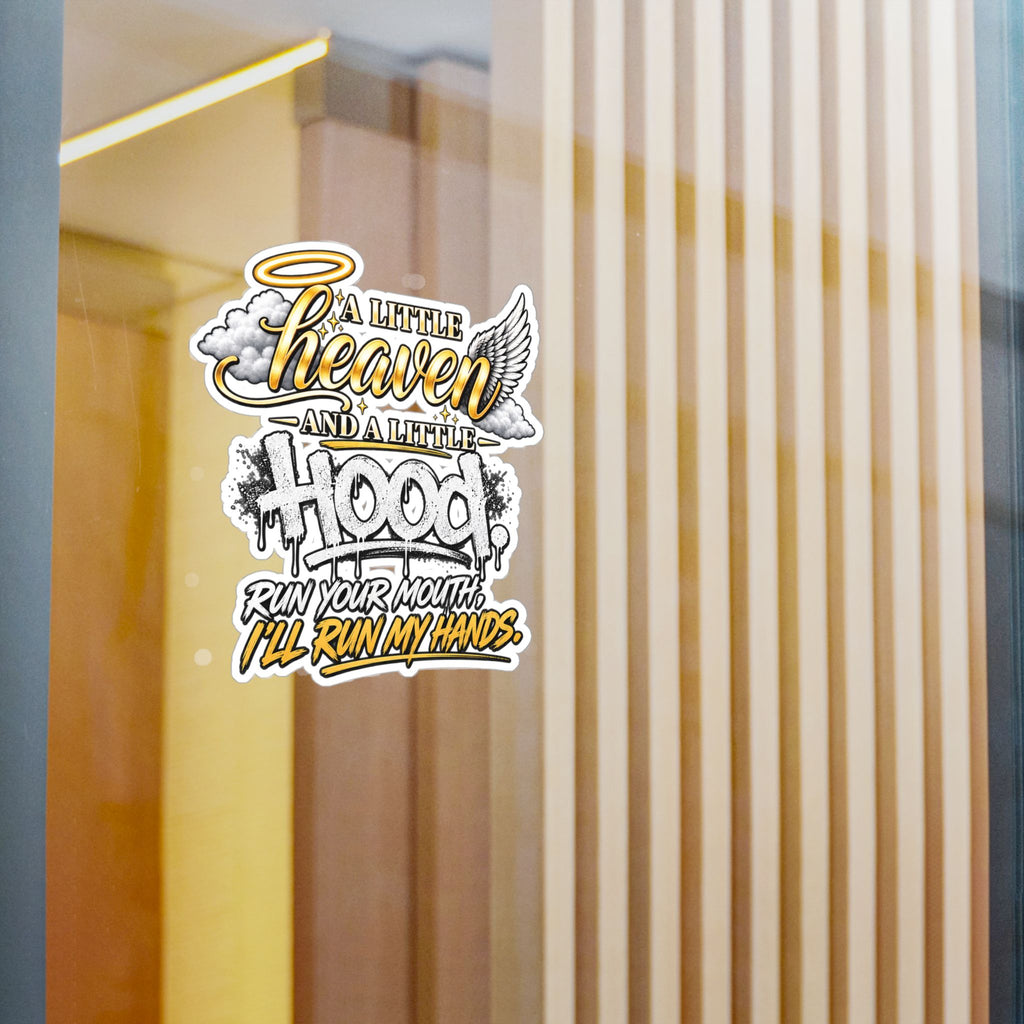 Kiss-Cut Vinyl Decal — “A Little Heaven and a Little Hood” Graphic Sticker