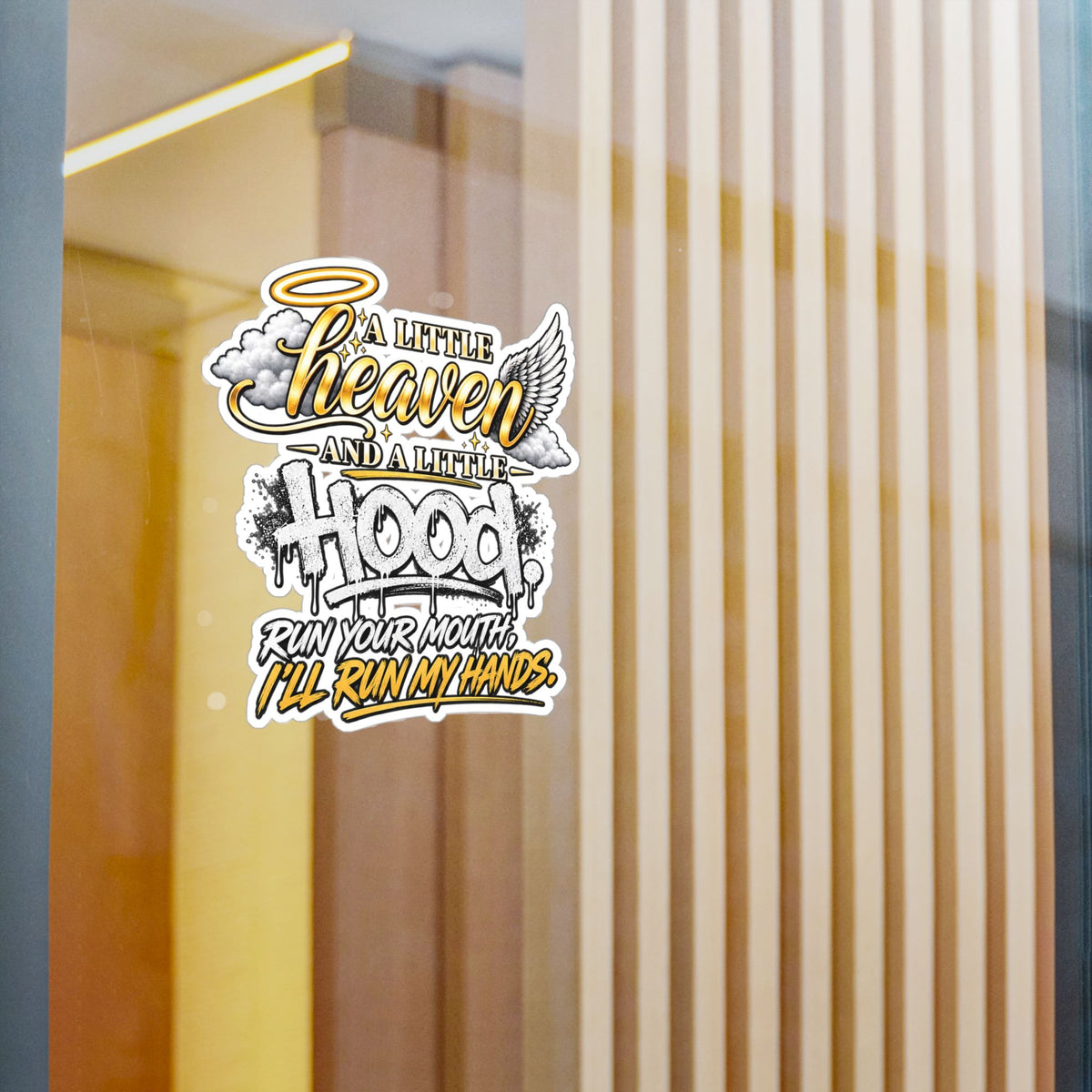 Kiss-Cut Vinyl Decal — “A Little Heaven and a Little Hood” Graphic Sticker