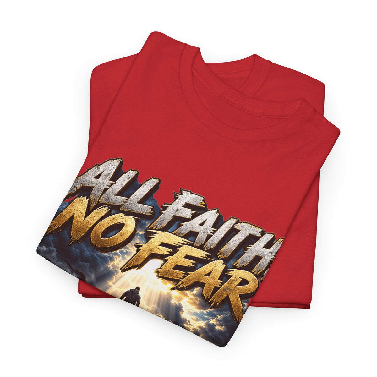 All Faith No Fear Inspirational Christian T-Shirt