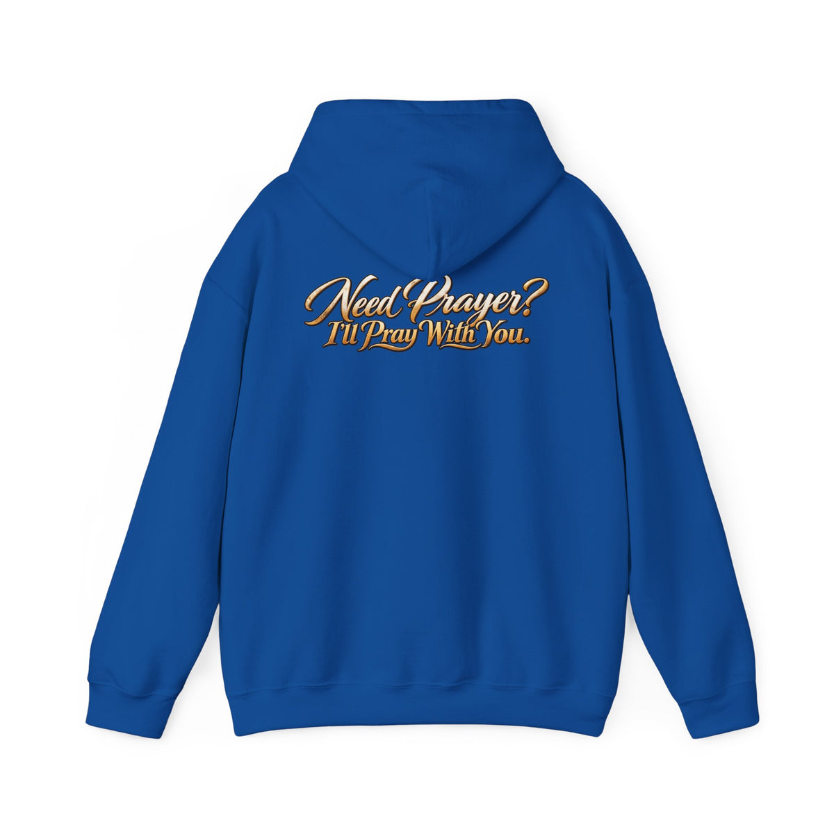 Need Prayer? I’ll Pray With You Faith Hoodie