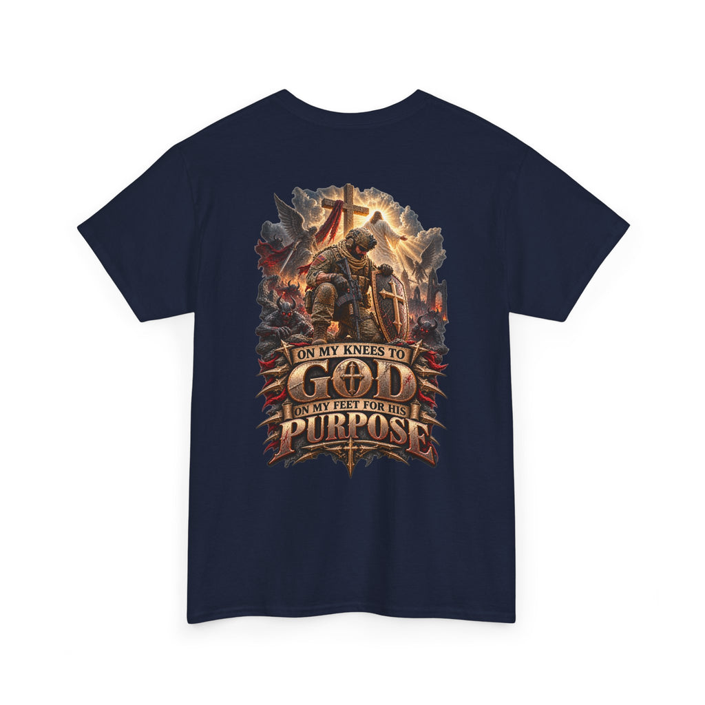 On My Knees to God, On My Feet for His Purpose T-Shirt