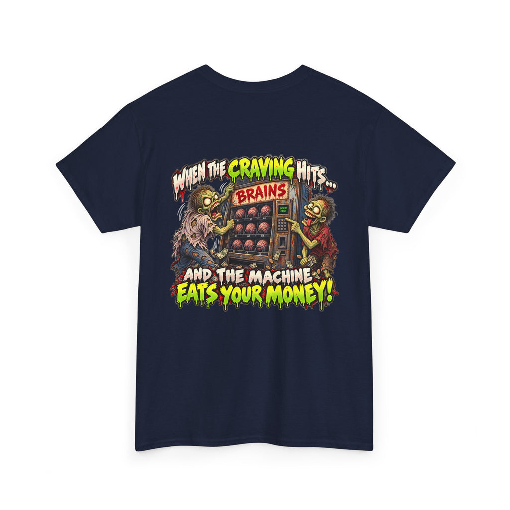 When the Craving Hits — Zombie Vending Machine T-Shirt