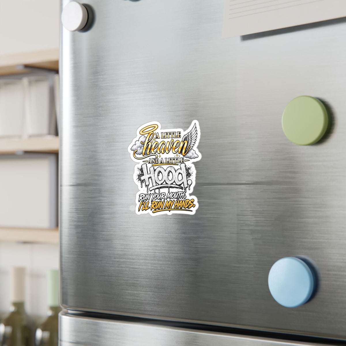 Kiss-Cut Vinyl Decal — “A Little Heaven and a Little Hood” Graphic Sticker