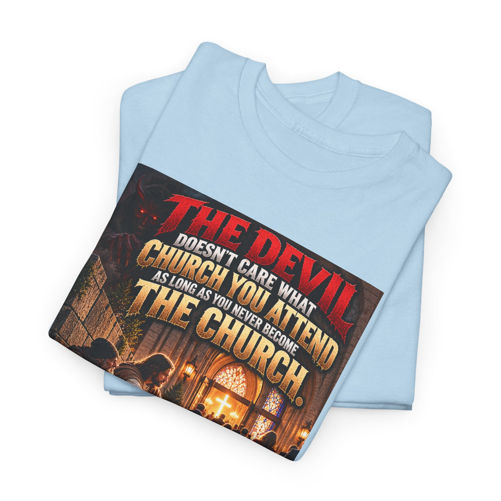 The Devil Doesn’t Hate Church