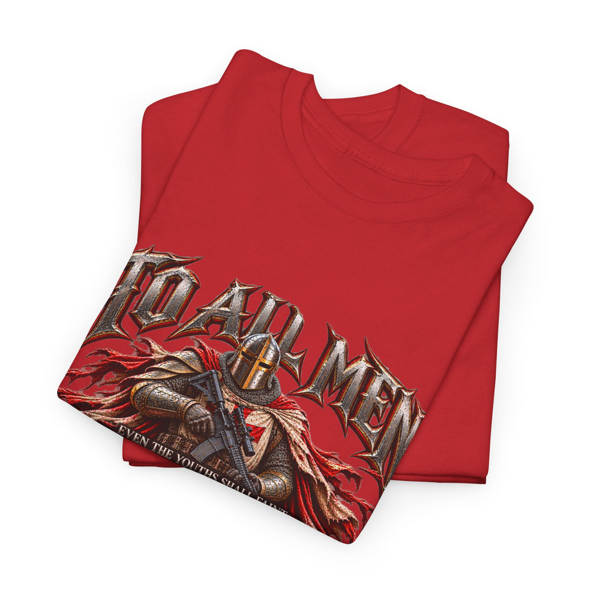 To All Men — Isaiah 40 Christian Warrior T-Shirt