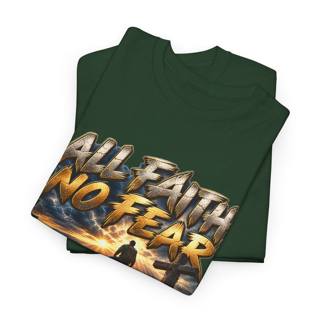 All Faith No Fear Inspirational Christian T-Shirt