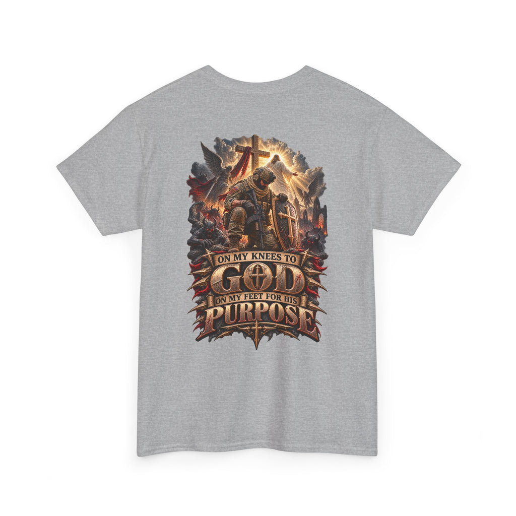 On My Knees to God, On My Feet for His Purpose T-Shirt