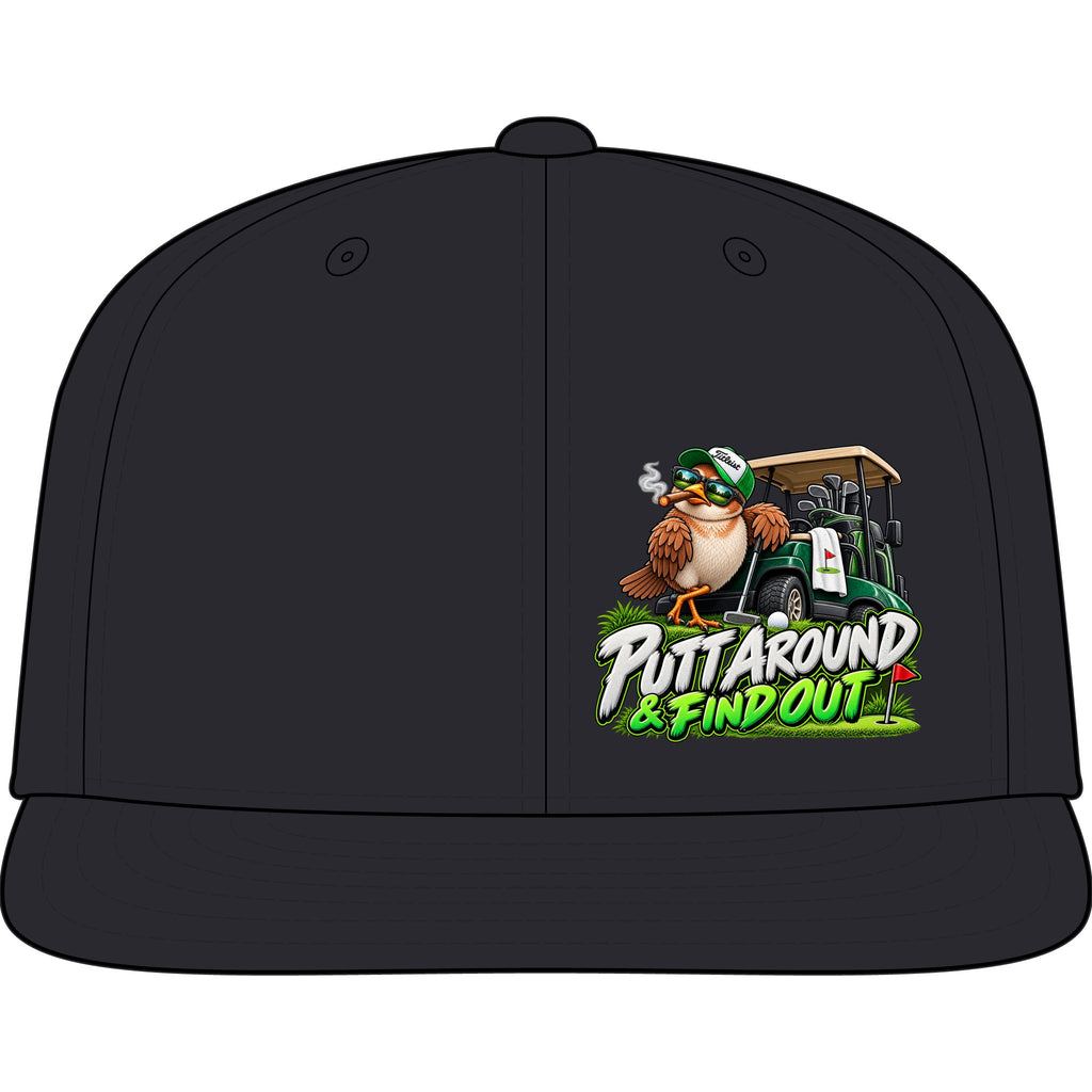Putta Around & Find Out Golf Snapback Cap