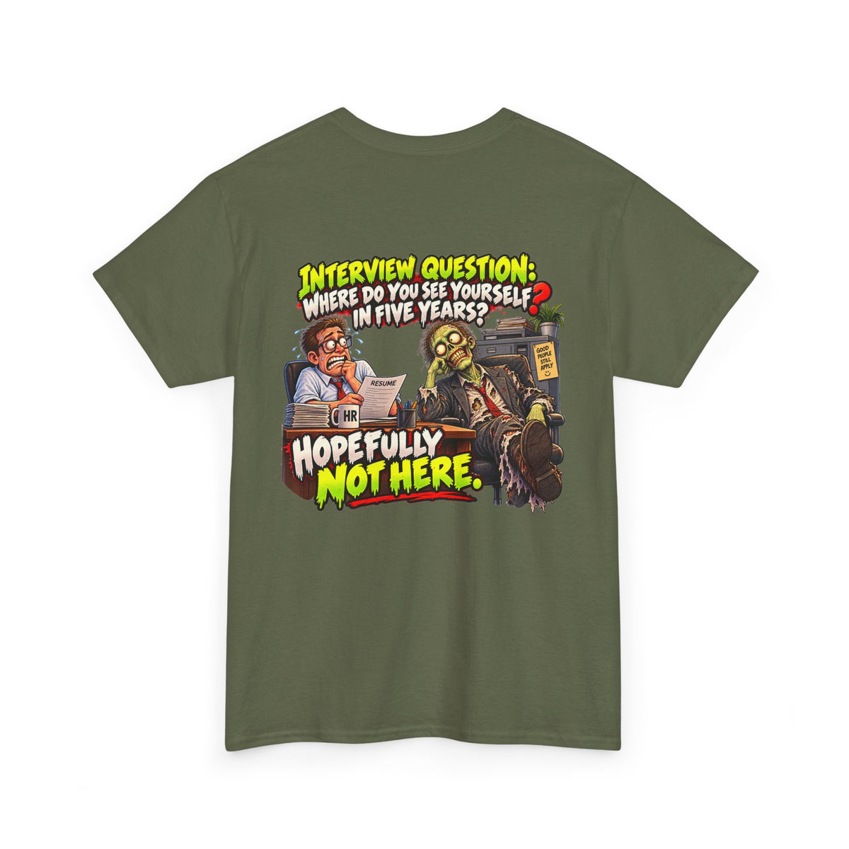 Interview Question “Where Do You See Yourself in Five Years?” Funny Graphic Tee
