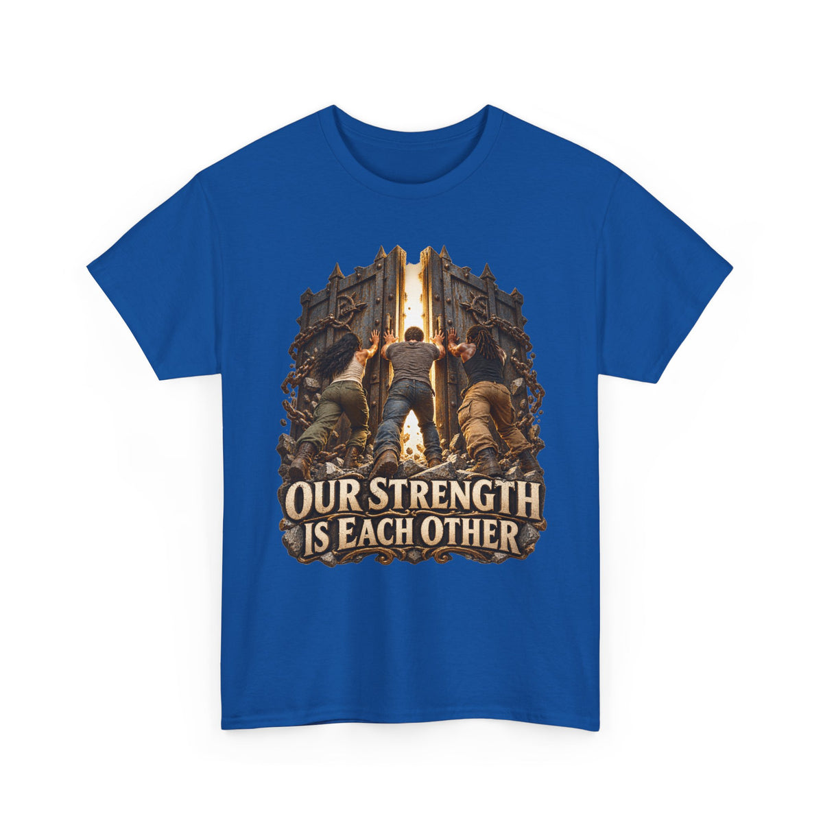 Our Strength Is Each Other Inspirational Graphic Tee
