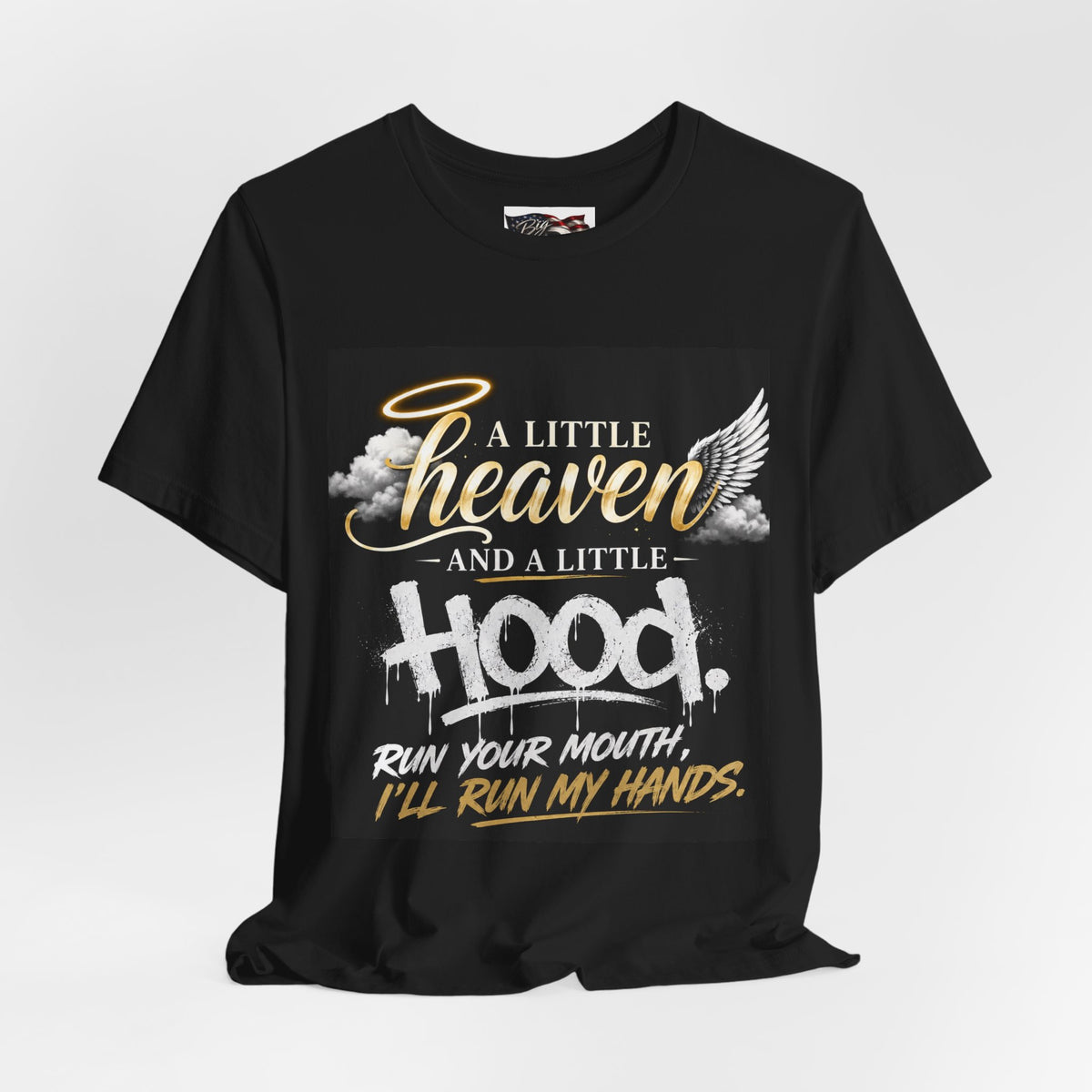 A Little Heaven and a Little Hood T-Shirt | Script Angel Wings Graphic, Bold Street Quote
