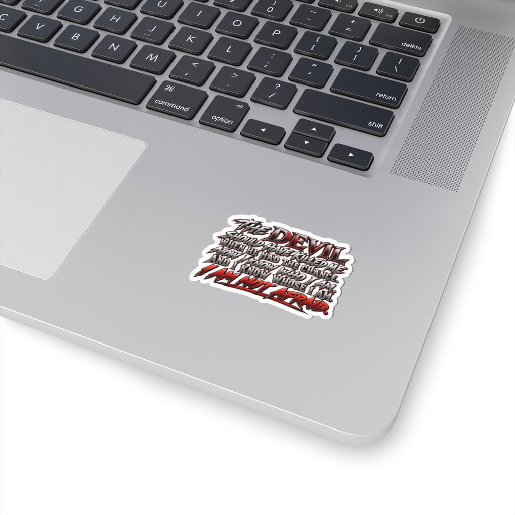 I Am Not Afraid Vinyl Sticker — Devil Quote Horror Typography Kiss-Cut Sticker