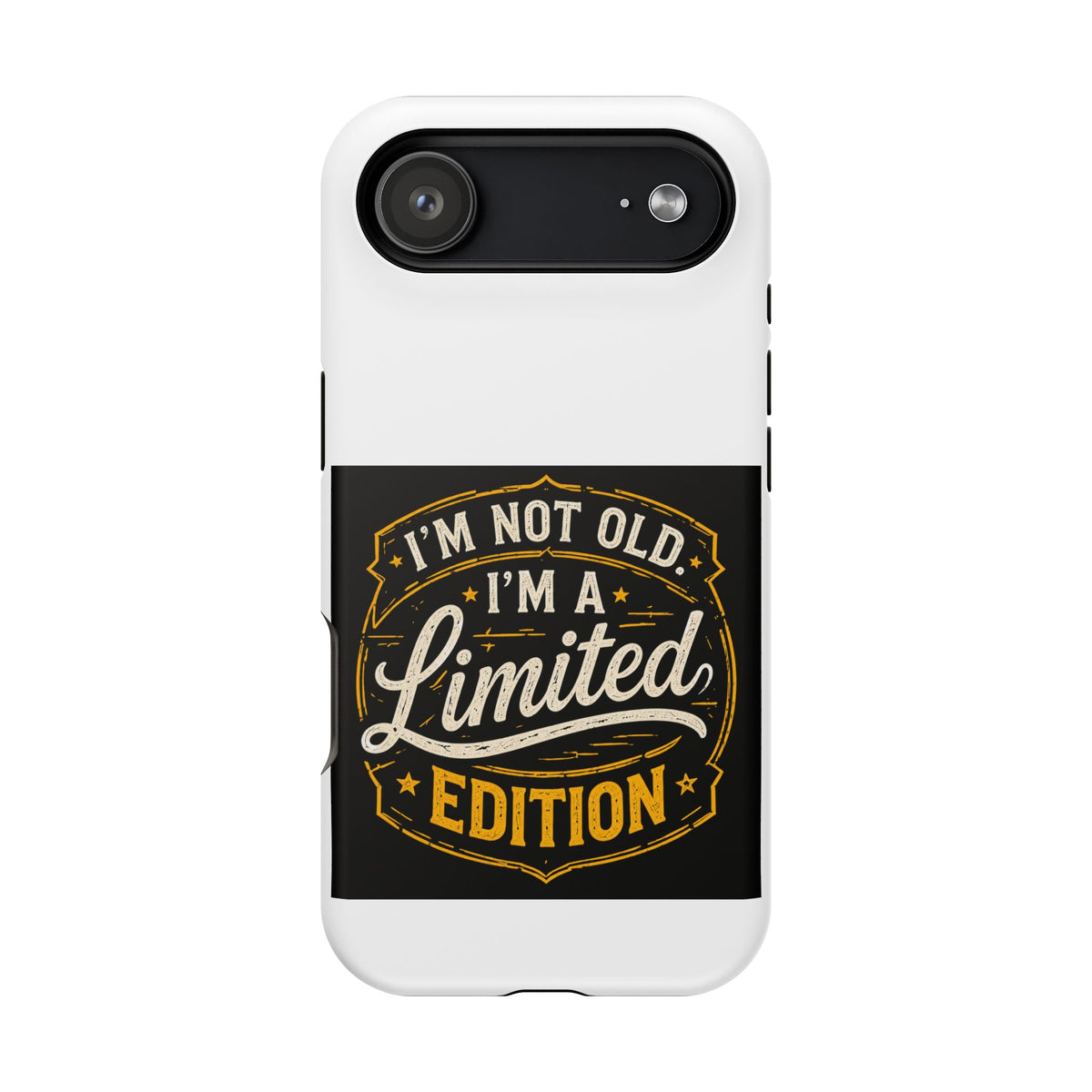 I’m Not Old I’m A Limited Edition Phone Case | Magnetic Impact-Resistant Case