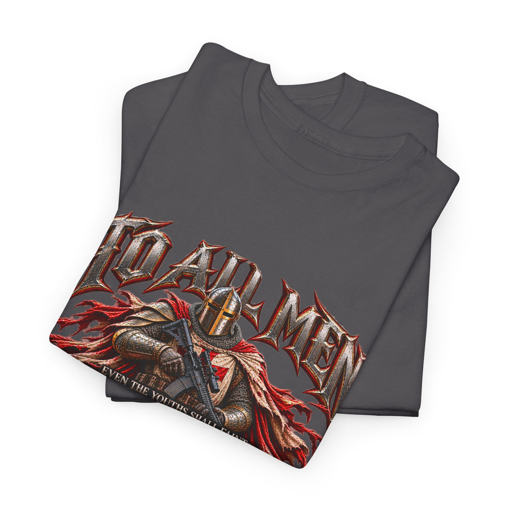 To All Men — Isaiah 40 Christian Warrior T-Shirt
