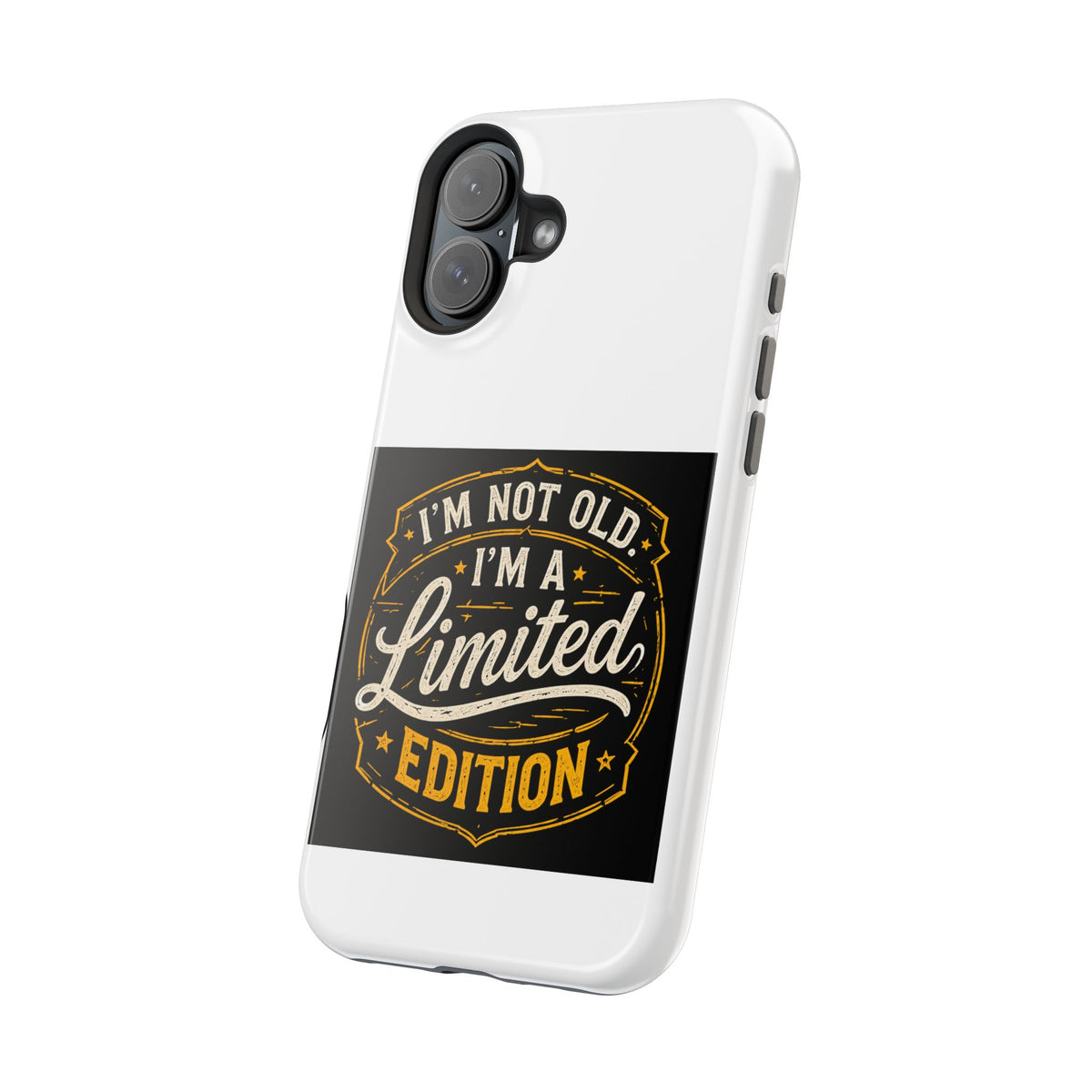 I’m Not Old I’m A Limited Edition Phone Case | Magnetic Impact-Resistant Case