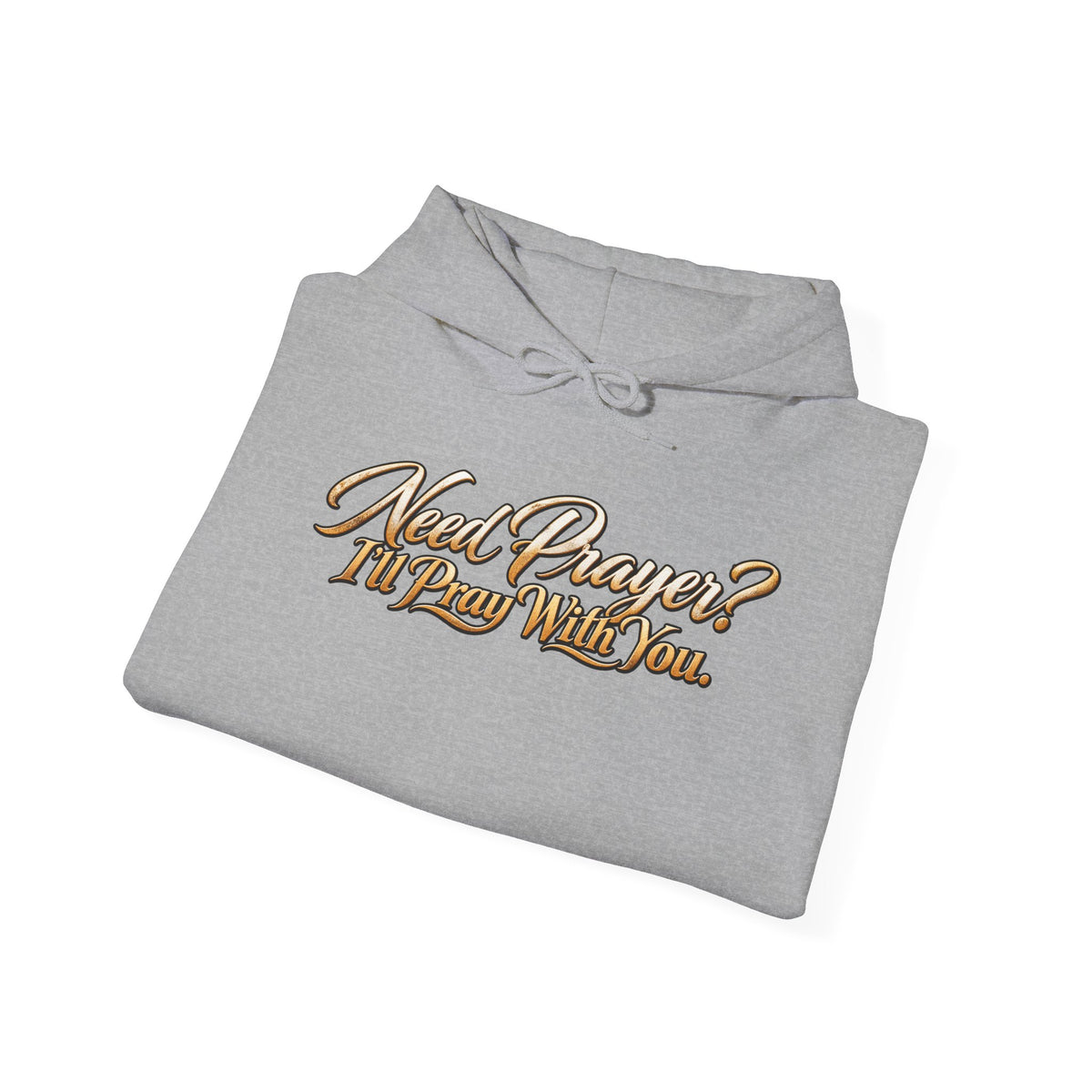 Need Prayer? I’ll Pray With You Faith Hoodie