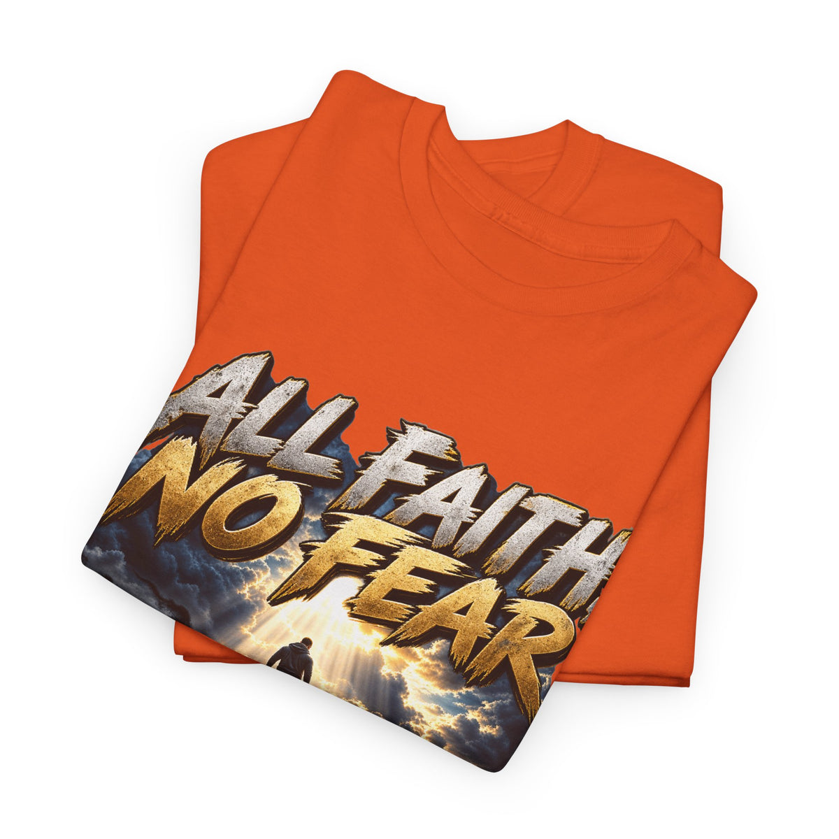 All Faith No Fear Inspirational Christian T-Shirt