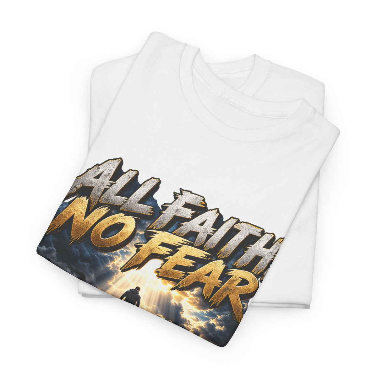 All Faith No Fear Inspirational Christian T-Shirt