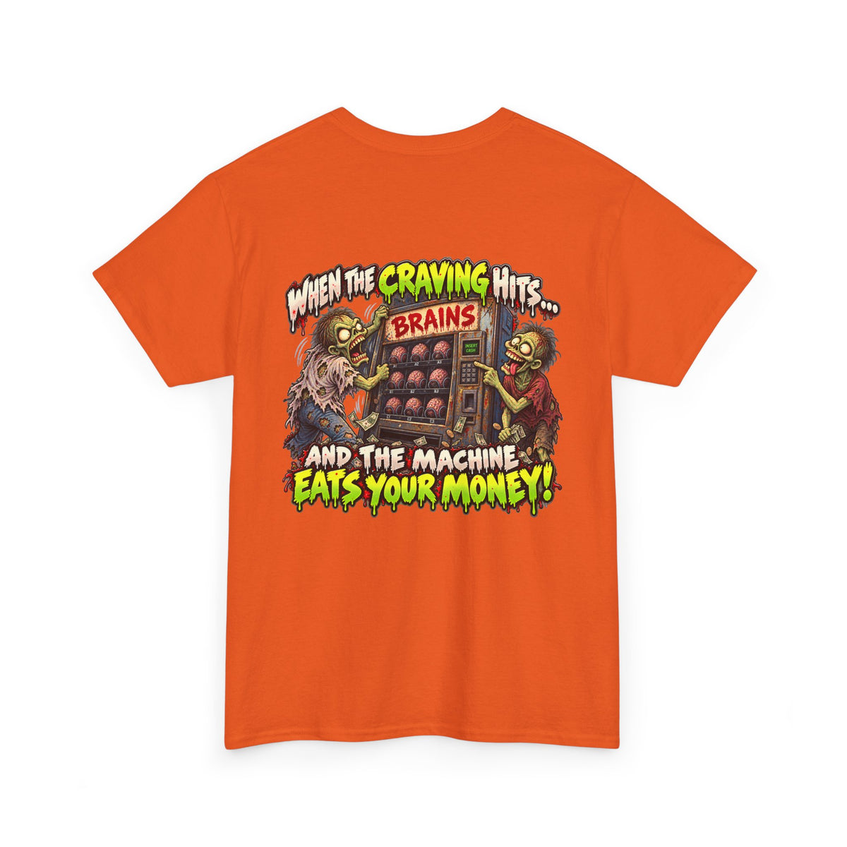 When the Craving Hits — Zombie Vending Machine T-Shirt