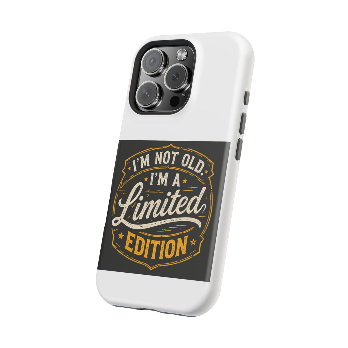 I’m Not Old I’m A Limited Edition Phone Case | Magnetic Impact-Resistant Case