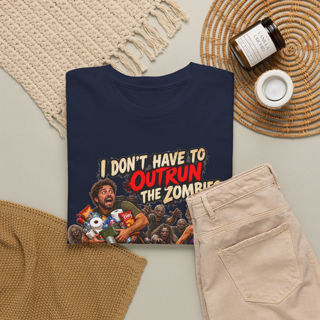 I Don’t Have to Outrun the Zombies, Just You T-Shirt