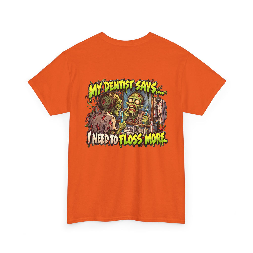 My Dentist Says I Need to Floss More Funny Dentist T-Shirt