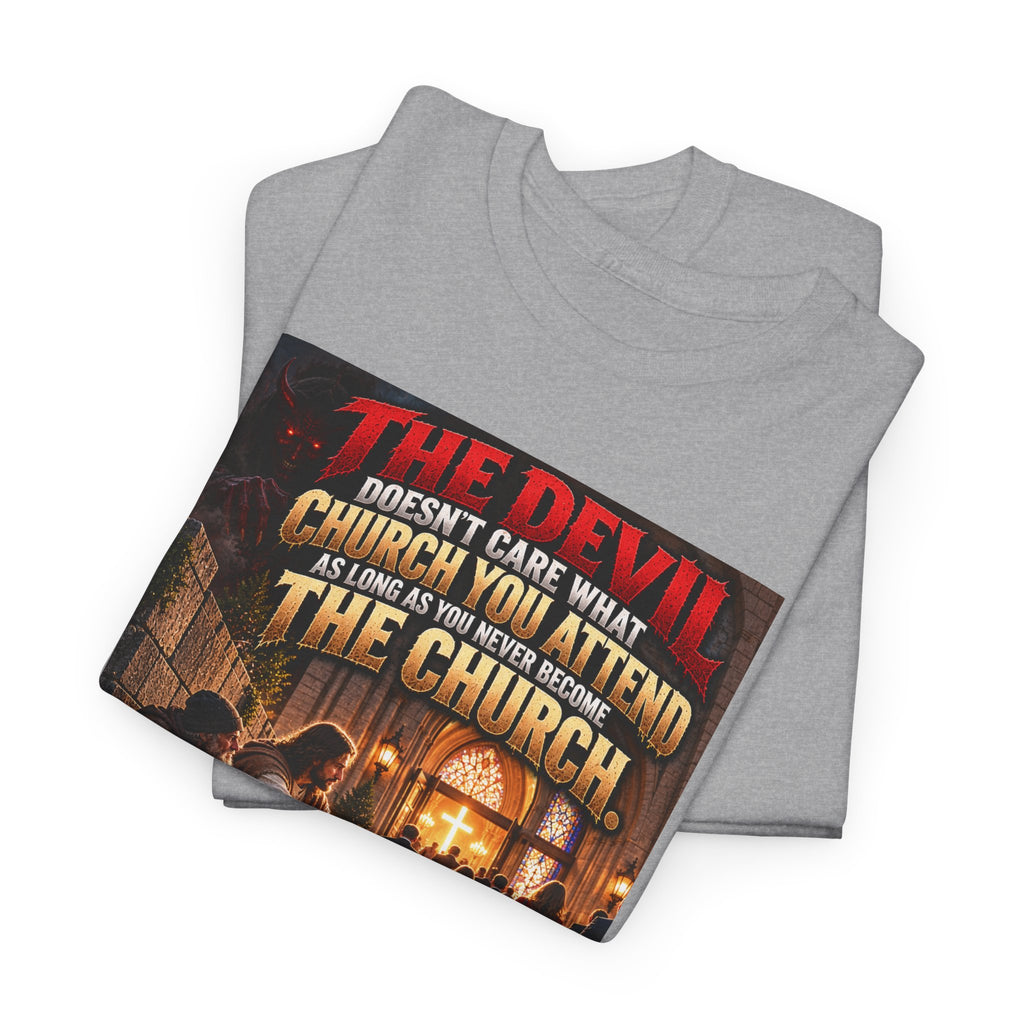 The Devil Doesn’t Hate Church