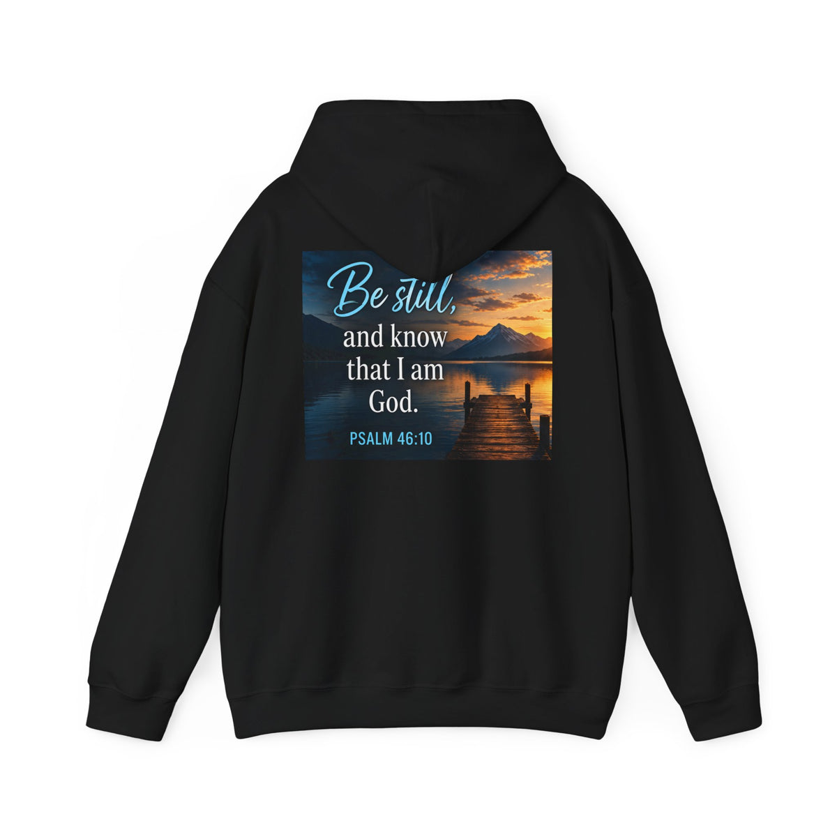 Psalm 46:10 — Christian in Progress | Be Still and Know Hoodie