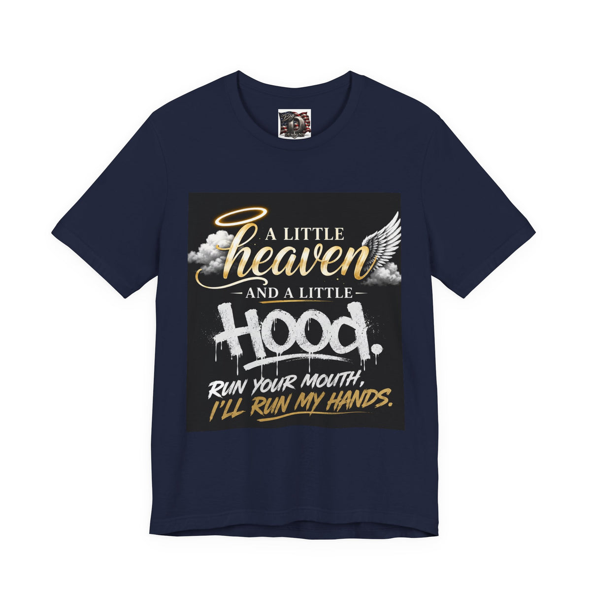 A Little Heaven and a Little Hood T-Shirt | Script Angel Wings Graphic, Bold Street Quote