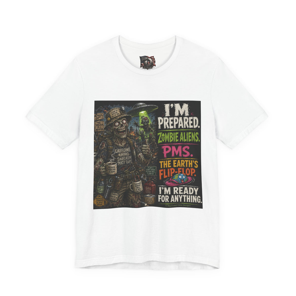 Funny Zombie Preparedness Tee | I'm Prepared Graphic T-Shirt