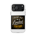 I’m Not Old I’m A Limited Edition Phone Case | Magnetic Impact-Resistant Case