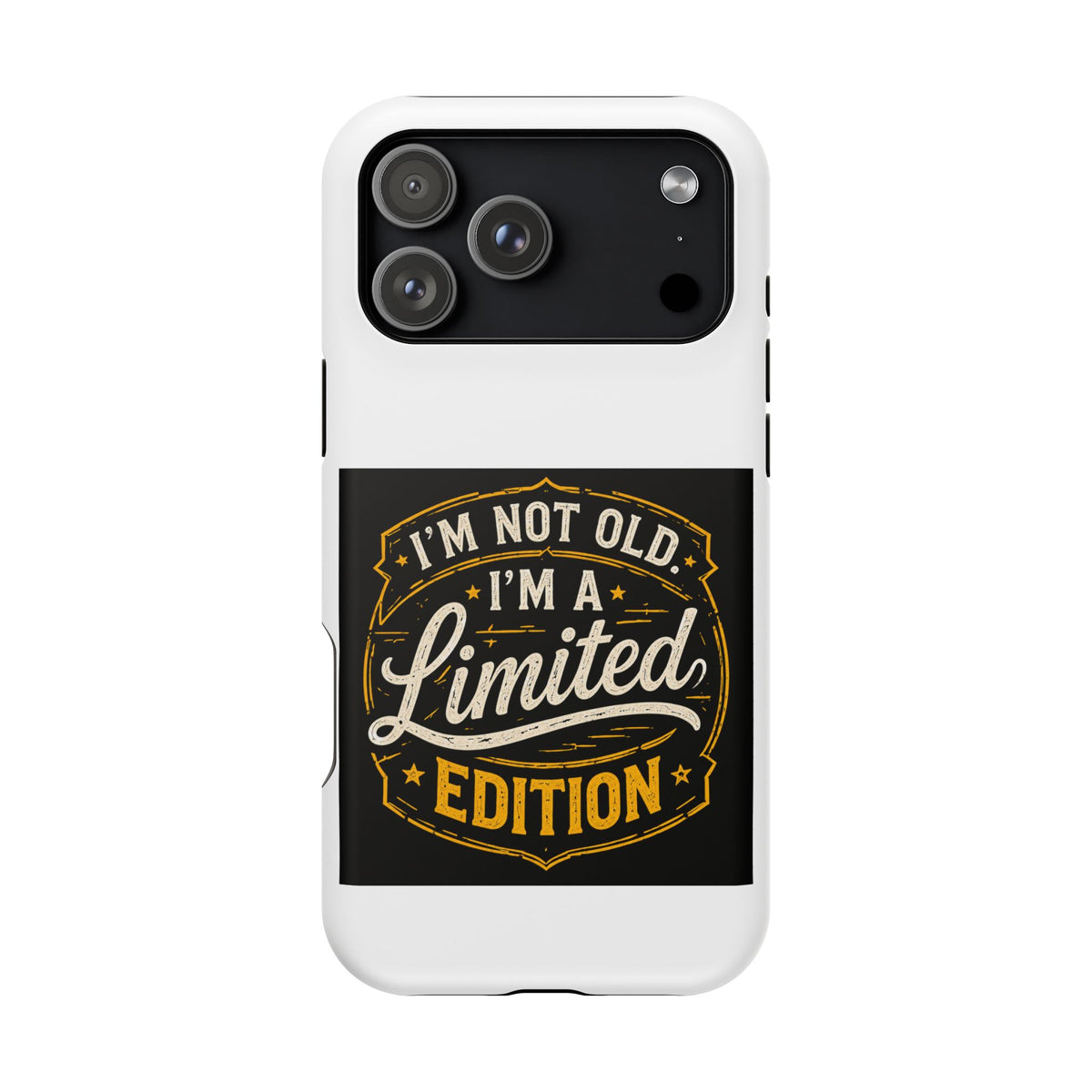 I’m Not Old I’m A Limited Edition Phone Case | Magnetic Impact-Resistant Case