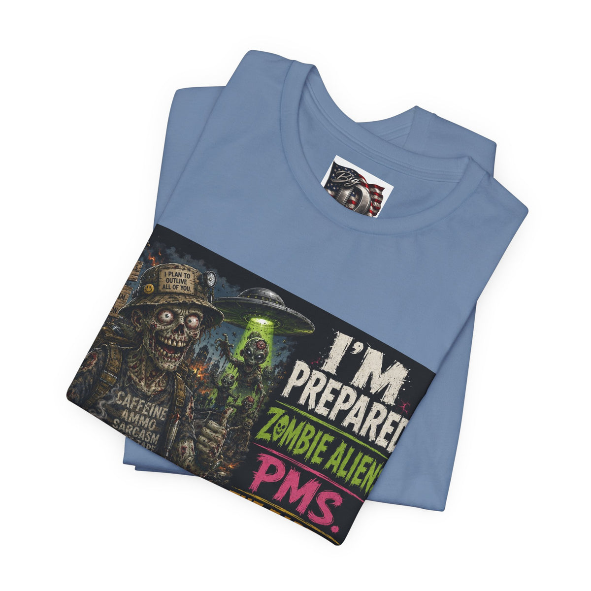 Funny Zombie Preparedness Tee | I'm Prepared Graphic T-Shirt