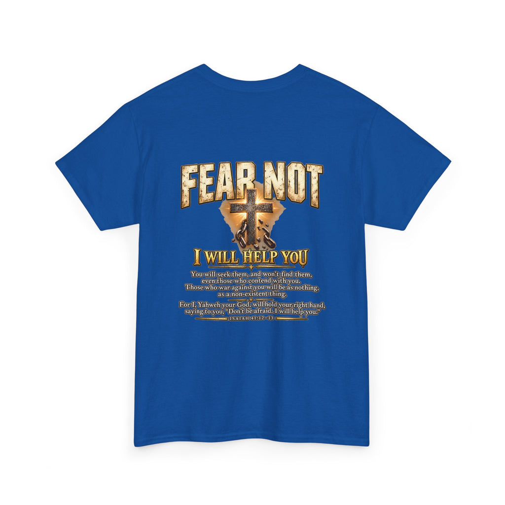 Fear Not, I Will Help You — Isaiah 41:12–13 Christian T-Shirt