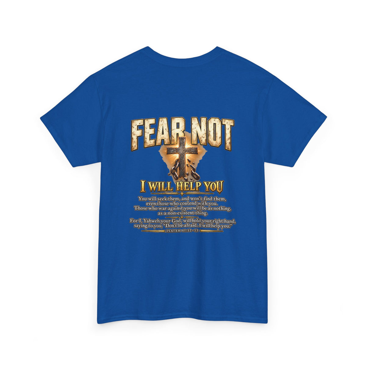 Fear Not, I Will Help You — Isaiah 41:12–13 Christian T-Shirt