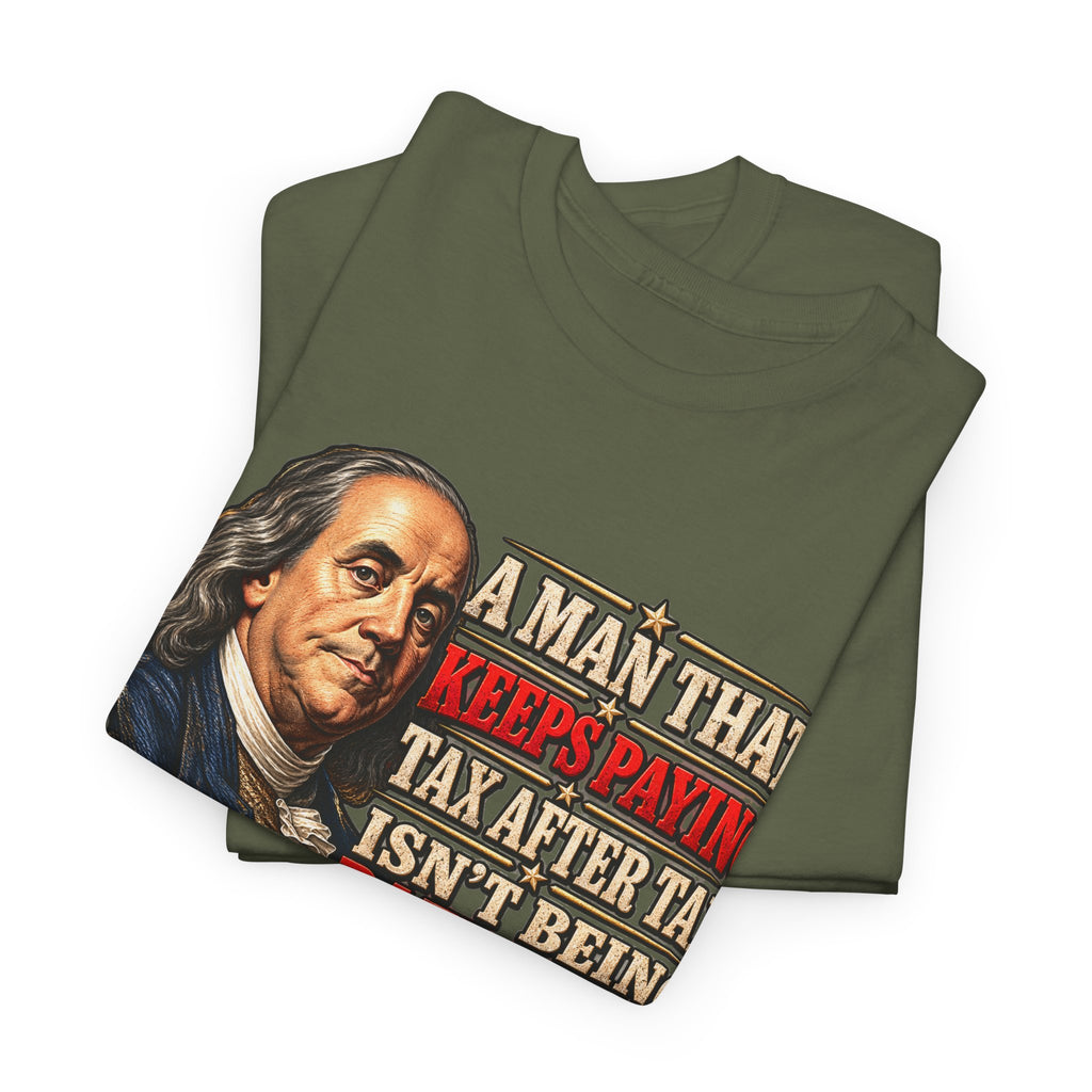 Benjamin Franklin Portrait — Tax After Tax Political T-Shirt