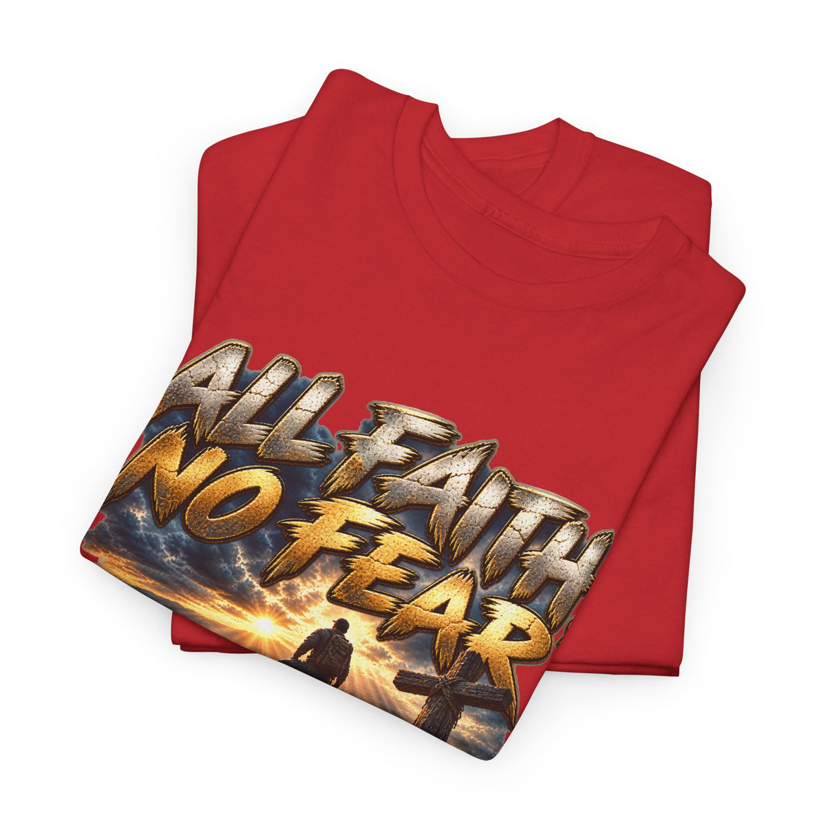 All Faith No Fear Inspirational Christian T-Shirt