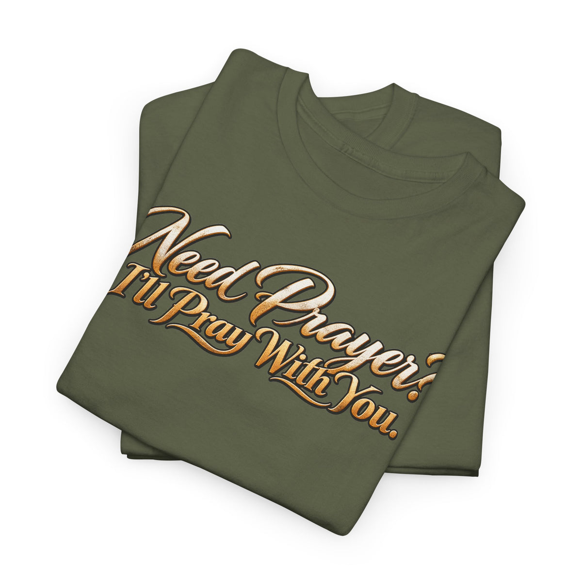 Need Prayers? I’ll Pray With You Faith T-Shirt