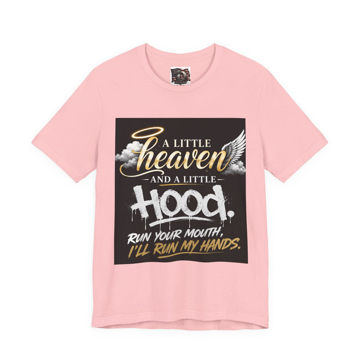 A Little Heaven and a Little Hood T-Shirt | Script Angel Wings Graphic, Bold Street Quote