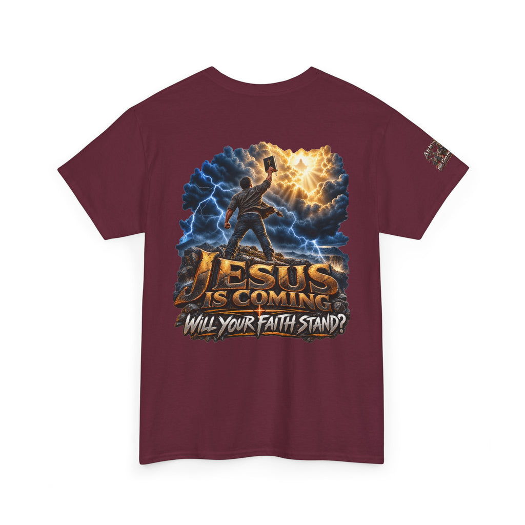 Jesus Is Coming T-Shirt — "Will Your Faith Stand?" Christian Faith Graphic Tee