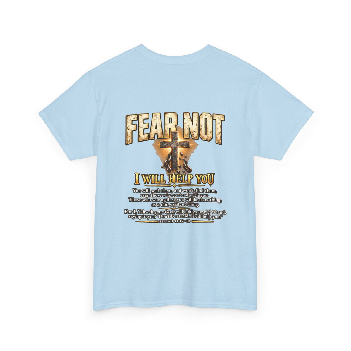 Fear Not, I Will Help You — Isaiah 41:12–13 Christian T-Shirt